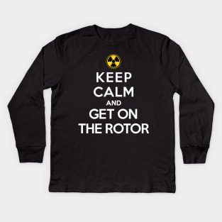 Keep Calm and Get On the Rotor Kids Long Sleeve T-Shirt